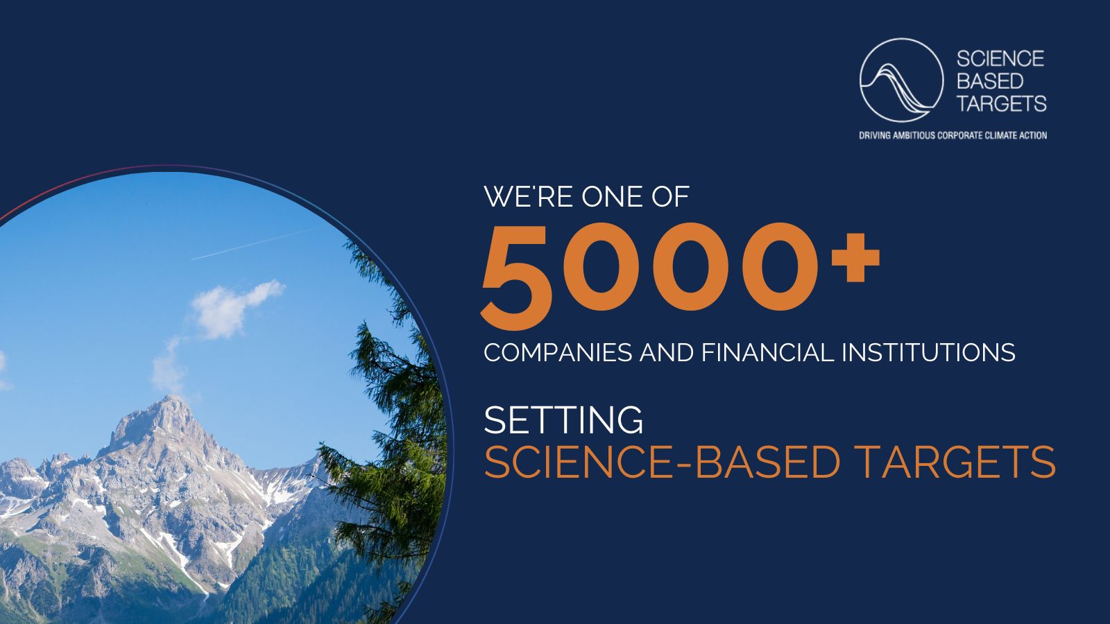 En grafisk bild med texten ”We’re one of 5000+ companies and financial institutions setting science-based targets” samt Science Based Targets-logotypen. Till vänster syns ett foto av berg och blå himmel.